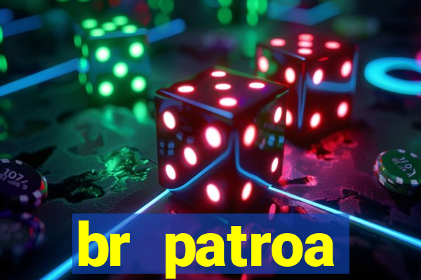 br patroa plataforma jogo online